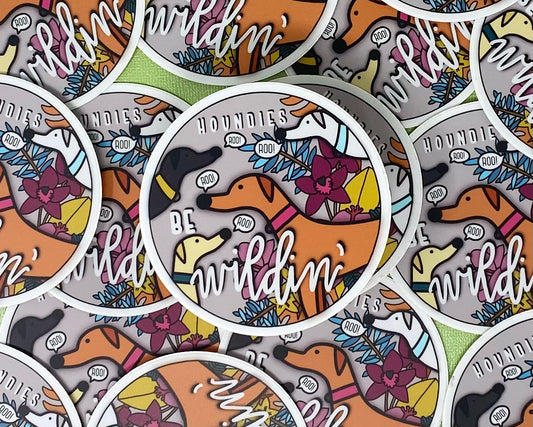 Greyhound Sticker | Houndies Be Wildin’